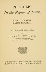 Pilgrims in the region of faith by Hutton, John Alexander