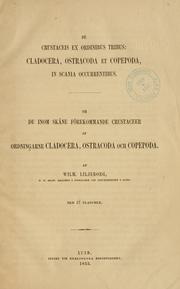 Cover of: De crustaceis ex ordinibus tribus: Cladocera, Ostracoda et Copepoda, in Scania occurrentibus.  Om de inom Skåne förekommande crustaceer af ordningarne Cladocera, Ostracoda och Copepoda.