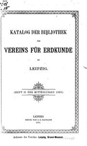 Katalog der Bibliothek des Vereins für Erdkunde zu Leipzig by Gesellschaft für Erdkunde zu Leipzig. Bibliothek.