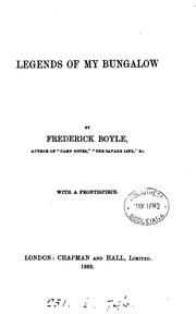 Cover of: Legends of my bungalow by Boyle, Frederick