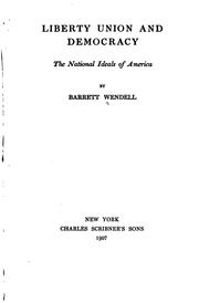 Cover of: Liberty, union and democracy: the national ideals of America.