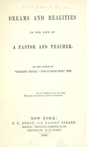 Cover of: Dreams and realities in the life of a pastor and teacher. by Samuel H. Elliot