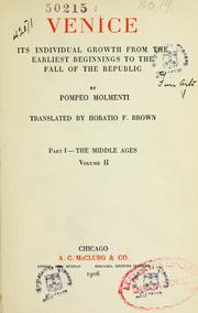 Cover of: Venice: its individual growth from the earliest beginnings to the fall of the republic