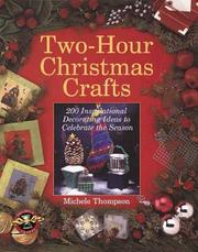 Cover of: Two-Hour Christmas Crafts: 200 Inspirational Decorating Ideas to Celebrate the Season