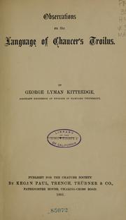 Cover of: Observations on the language of Chaucer's Troilus by George Lyman Kittredge