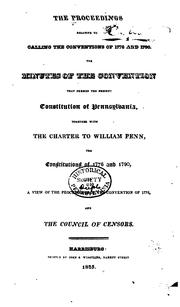 Cover of: The proceedings relative to calling the conventions of 1776 and 1790 by Pennsylvania.