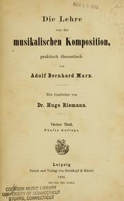 Cover of: Die Lehre von der musikalischen Komposition, praktisch-theoretisch by Adolf Bernhard Marx