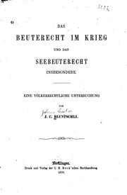 Cover of: Das beuterecht im krieg: und das seebeuterecht insbesondere.