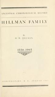 Ancestral chronological record of the Hillman family by H. W. Hillman