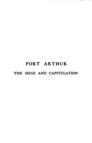Cover of: Port Arthur, the siege and capitulation