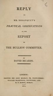 Cover of: Reply to Mr. Bosanquet's practical observations on the Report of the Bullion committee.