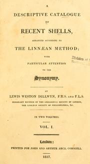 Cover of: A descriptive catalogue of recent shells: arranged according to the Linnæan method; with particular attention to the synonymy.