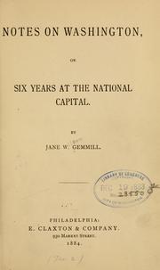 Cover of: Notes on Washington: or, Six years at the national capital.