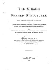 Cover of: strains in framed structures, with numerous practical applications to cranes, bridge, roof and suspension trusses, braced arches, pivot and draw spans, continuous girders, etc. | Du Bois, A. Jay