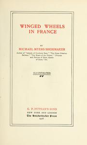 Cover of: Winged wheels in France by Shoemaker, Michael Myers