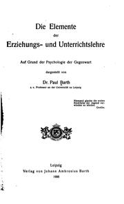 Cover of: Die Elemente der Erziehungs- und Unterrichtslehre auf Grund der Psychologie der Gegenwart