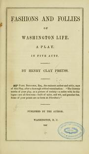 Cover of: Fashions and follies of Washington life. by Henry Clay Preuss