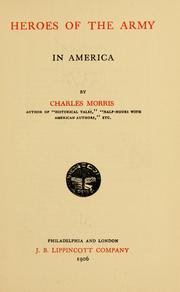 Cover of: Heroes of the army in America by Charles Morris