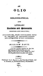 Cover of: An olio of bibliographical and literary anecdotes and memoranda, original and selected: including Mr. Cole's unpublished notes on the Revd. Jas. Bentham's History and antiquities of Ely cathedral.