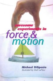 Cover of: Awesome experiments in force & motion by Michael A. DiSpezio