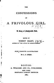 The confessions of a frivolous girl by Grant, Robert