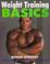 Cover of: Weight training basics