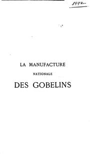 Cover of: La Manufacture nationale des Gobelins