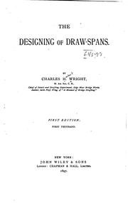 Cover of: designing of draw-spans. | Wright, Charles H.