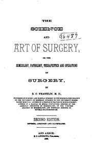 The science and art of surgery by Edward Carroll Franklin