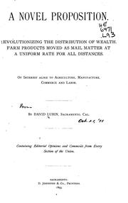 Cover of: A novel proposition: revolutionizing the distribution of wealth, farm products moved as mail matter at a uniform rate for all distances