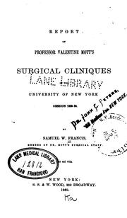 Cover of: Report of Professor Valentine Mott's surgical cliniques in the University of New York, session 1859-60.