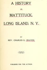 History of Mattituck, Long Island Ny by Charles E. Craven