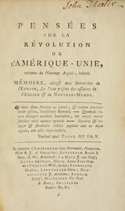 Cover of: Pensées sur la révolution de l'Amérique-Unie: extraites de l'ouvrage anglois, intitulé Mémoire, adressé aux souverains de l'Europe, sur l'état présent des affaires de l'Ancien & du Nouveau-monde ...