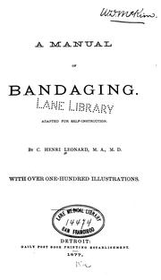 Cover of: A manual of bandaging.: Adapted for self-instruction.