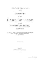 Cover of: Proceedings at the laying of the corner stone: of the Sage College of the Cornell University, May 15, 1873.