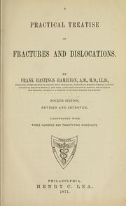 A practical treatise on fractures and dislocations by Frank Hastings Hamilton