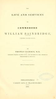 Cover of: The life and services of Commodore William Bainbridge, United States navy. by Harris, Thomas