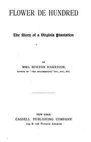 Cover of: Flower de Hundred by Mrs. Burton Harrison