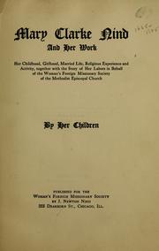 Cover of: Mary Clarke Nind and her work by John Newton Nind