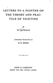 Cover of: Letters to a painter on the theory and practice of painting by Wilhelm Ostwald