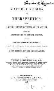 Cover of: Materia medica and therapeutics: with ample illustrations of practice in all the departments of medical science and very copious notes of toxicology ...