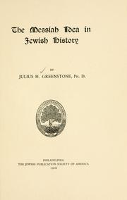 Cover of: The Messiah idea in Jewish history by Julius H. Greenstone