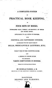 Cover of: A complete system of practical book keeping: in four sets of books ... Also a series of concise rules for performing various computations in business ...