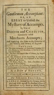 Cover of: The gentleman accomptant: or, An essay to unfold the mystery of accompts.  By way of debitor and creditor, commonly called merchants accompts ...