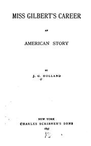 Cover of: Miss Gilbert's career by Josiah Gilbert Holland