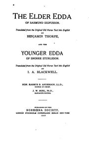 Cover of: The Elder Eddas [!] of Saemund Sigfusson. by Tr. from the original Old Norse text into English by Benjamin Thorpe, and The Younger Eddas [!] Snorre Sturleson. Tr. from the original Old Norse text into English by I.A. Blackwell. Hon. Rasmus B. Anderson, LL. D., editor in chief. J.W. Buel, PH. D., managing editor.