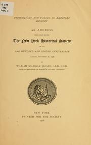 Cover of: Proportions and values in American history: an address delivered before the New York Historical Society on its one hundred and second anniversary, Tuesday, November 20, 1906