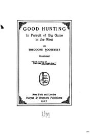 Cover of: Good hunting: in pursuit of big game in the West