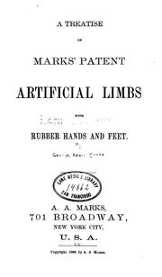 Cover of: A treatise on Marks' patent artificial limbs with rubber hands and feet.