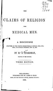 Cover of: The claims of religion upon medical men. by Henry A. Boardman